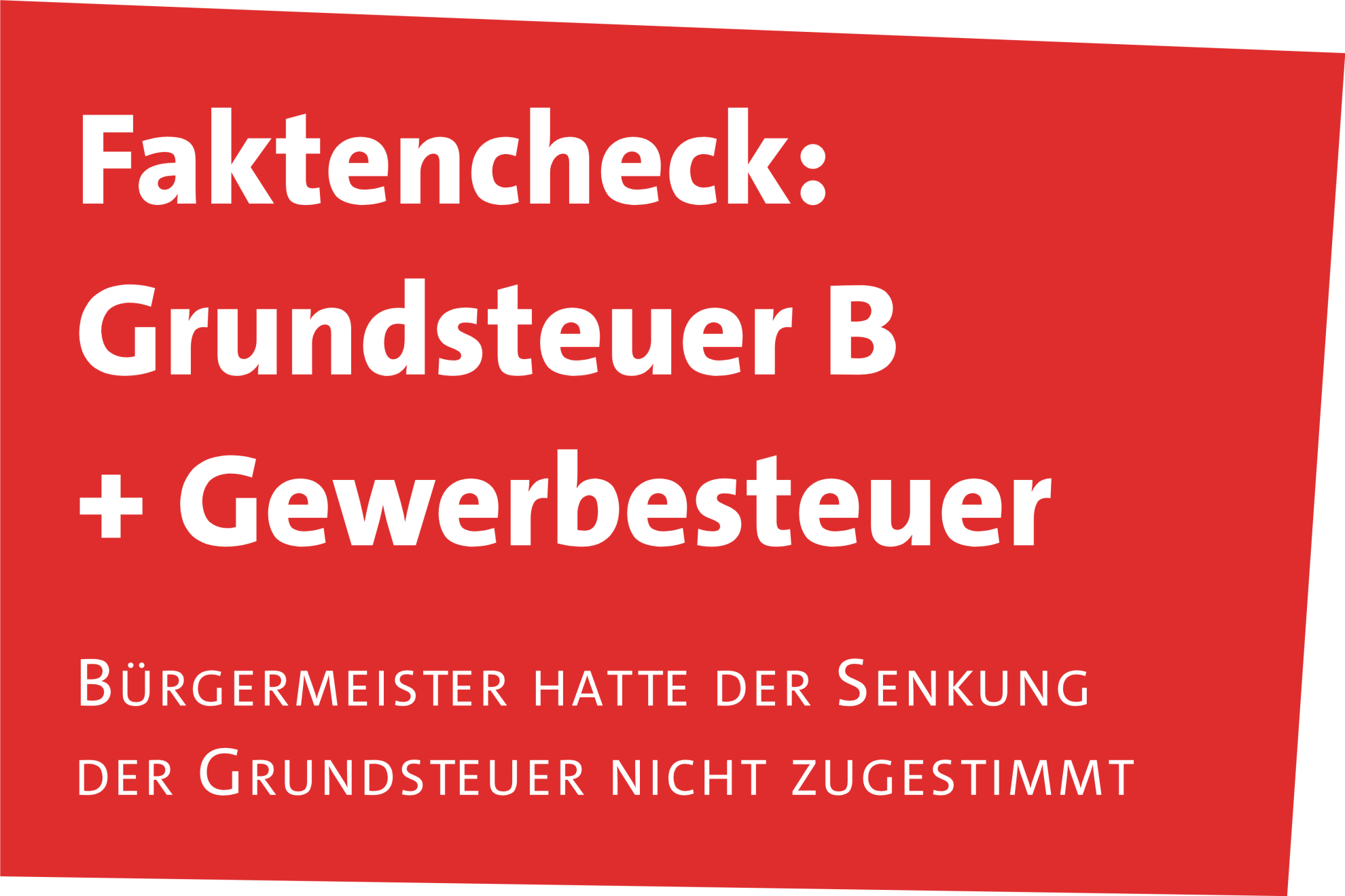 20230513_HP_Faktencheck_Grundsteuer_Gewerbesteuer_Buergermeistersteuer_SPD_Fraktion_Troisdorf_Steuersenkung